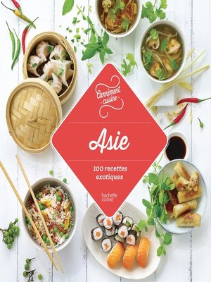 cover image of Asie 100 recettes exotiques